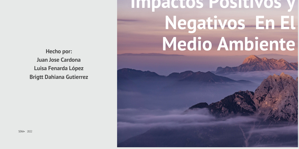 Impactos positivos y negativos en el medio ambiente - Infogram