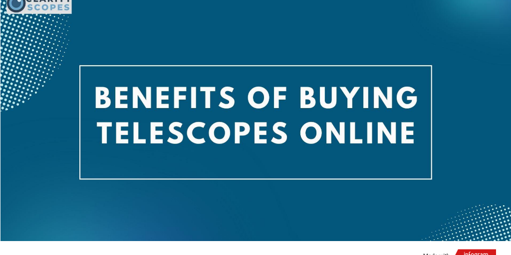 Benefits of Buying Telescopes Online(1).pptx by Clarity Scopes Infogram