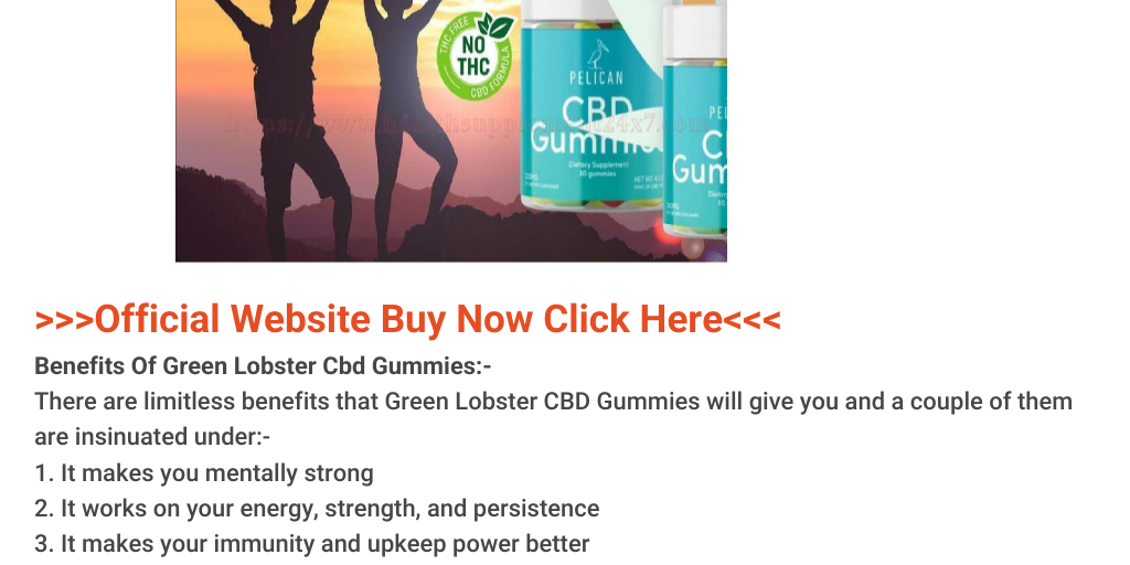Green Lobster CBD Gummies (Truth Exposed 2023) Is it Scam Or Real? Infogram