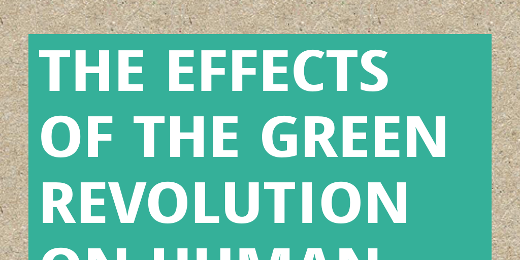 The Unexpected Consequences Of The Green Revolution - tj1f1lr