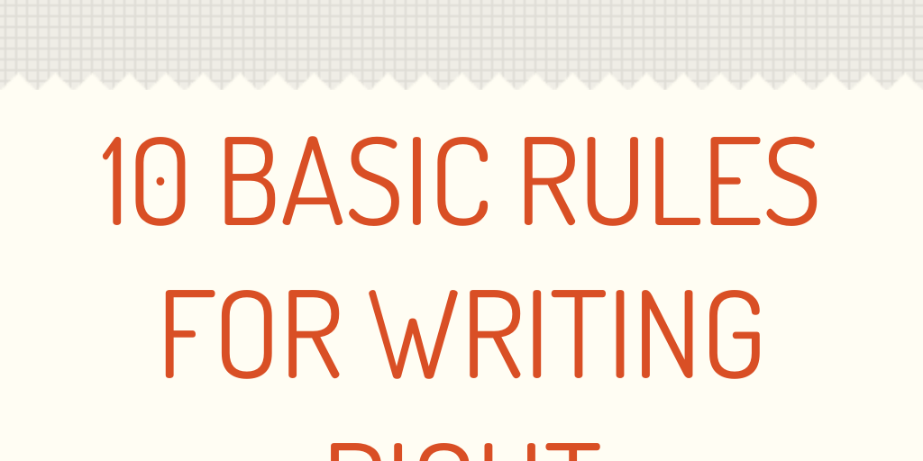 10 Basic Rules for Writing Right by forster - Infogram