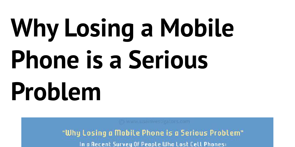 Why Losing a Mobile Phone is a Serious Problem by infographiccoll