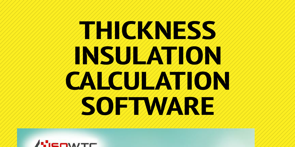 Thickness Insulation Calculation Software by Irwin Stephen - Infogram