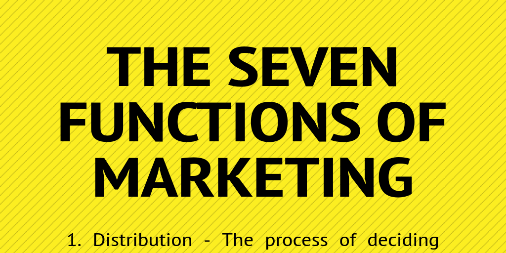 The Seven Functions of Marketing by jwarmington - Infogram