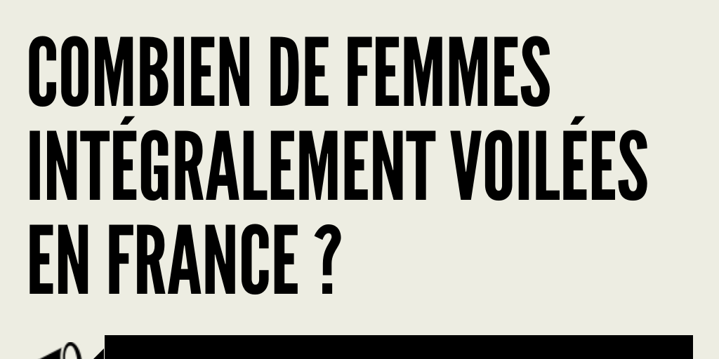 Combien De Femmes Rabbins En France Combien de femmes intégralement voilées en france ? - Infogram