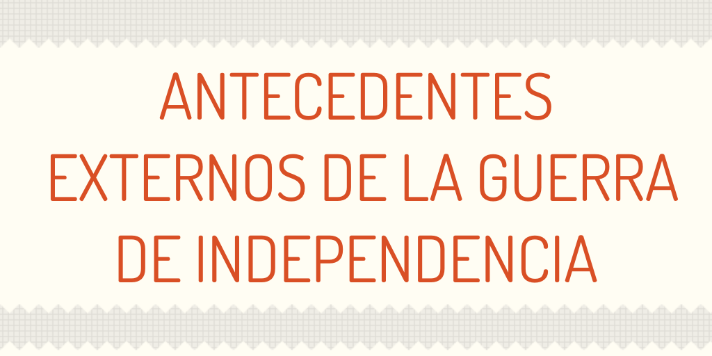 Antecedentes Externos de la Guerra de Independencia by Ricardo Serena